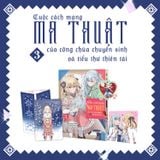 Cuộc Cách Mạng Ma Thuật Của Công Chúa Chuyển Sinh và Tiểu Thư Thiên Tài - Tập 3 - Truyện Tranh