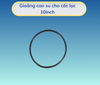Gioăng cao su 10 inch