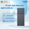 AQR-T518FA(SL) - Tủ Lạnh Ngăn Đông Trên