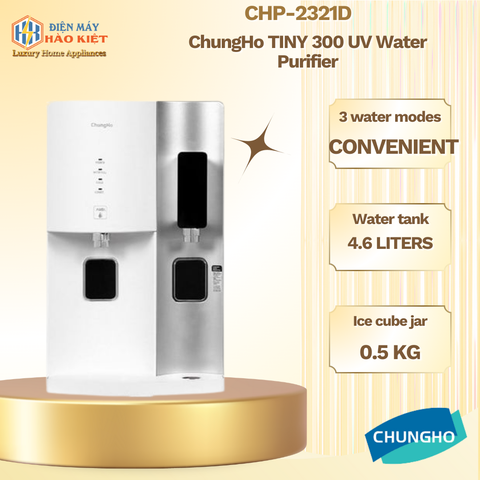 CHP-2321D - Máy Lọc Nước ChungHo TINY 300 UV