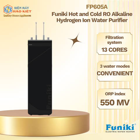 FP605A - Máy Lọc Nước Hydrogen Ion Kiềm RO Nóng Lạnh Funiki