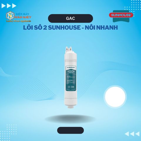 GAC - Lõi Số 2 Sunhouse - Nối Nhanh