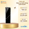 KAD-L85 - Máy Lọc Nước Nóng Lạnh Karofi