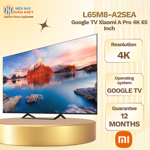 L65M8-A2SEA - Google Tivi Xiaomi A Pro 4K 65 Inch