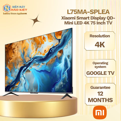 L75MA-SPLEA Tivi Xiaomi Smart Display QD-Mini LED 4K 75 Inch S