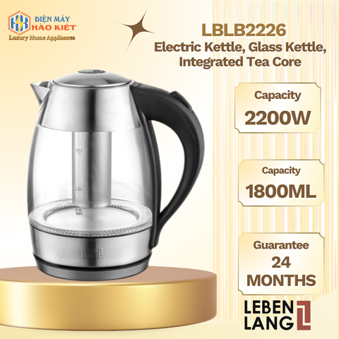 LBLB2226 - Ấm Siêu Tốc, Ấm Đun Nước Thủy Tinh, Tích Hợp Lõi Trà, Lebenlang Dung Tích 1800ml