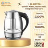 LBLB2226 - Ấm Siêu Tốc, Ấm Đun Nước Thủy Tinh, Tích Hợp Lõi Trà, Lebenlang Dung Tích 1800ml