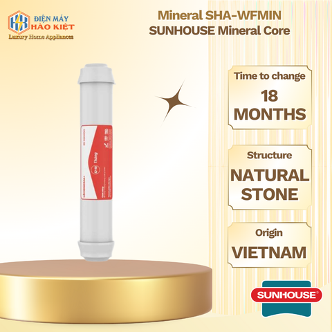 Mineral SHA-WFMIN - Lõi Tạo Khoáng SUNHOUSE