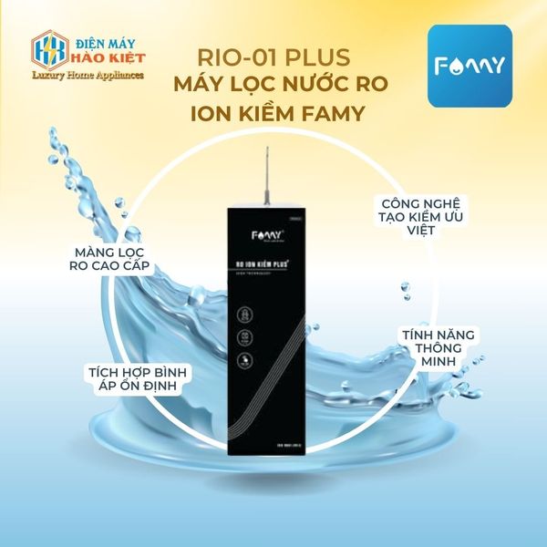 RIO-01 PLUS - Máy Lọc Nước RO Ion Kiềm Famy