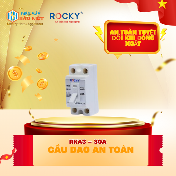 RKA3 – 30A - Cầu Dao An Toàn