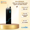 SA9 PREMIUM - Máy Lọc Nước Nóng Lạnh Hydro-ion Kiềm Karofi