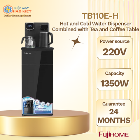 TB110E-H - Cây Nước Nóng Lạnh Fujihome Kết Hợp Bàn Pha Trà, Cafe