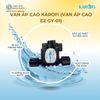 Van áp cao Karofi (Van áp cao EZ GY-01)