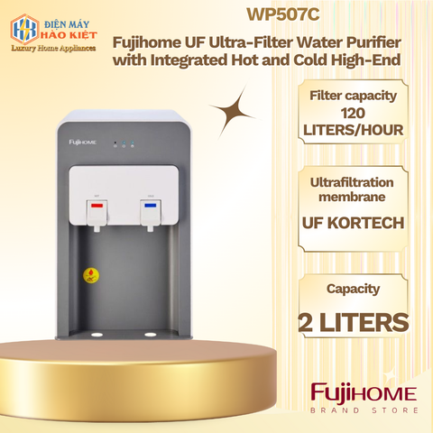 WP507C - Máy Lọc Nước Fujihome Uf Siêu Lọc Tích Hợp Nóng Lạnh Cao Cấp