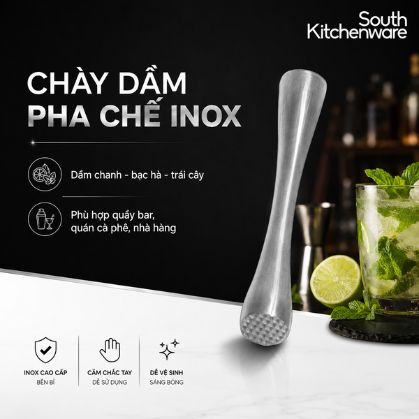  Chày dầm pha chế inox dùng dầm trái cây và thảo mộc South Kitchenware 