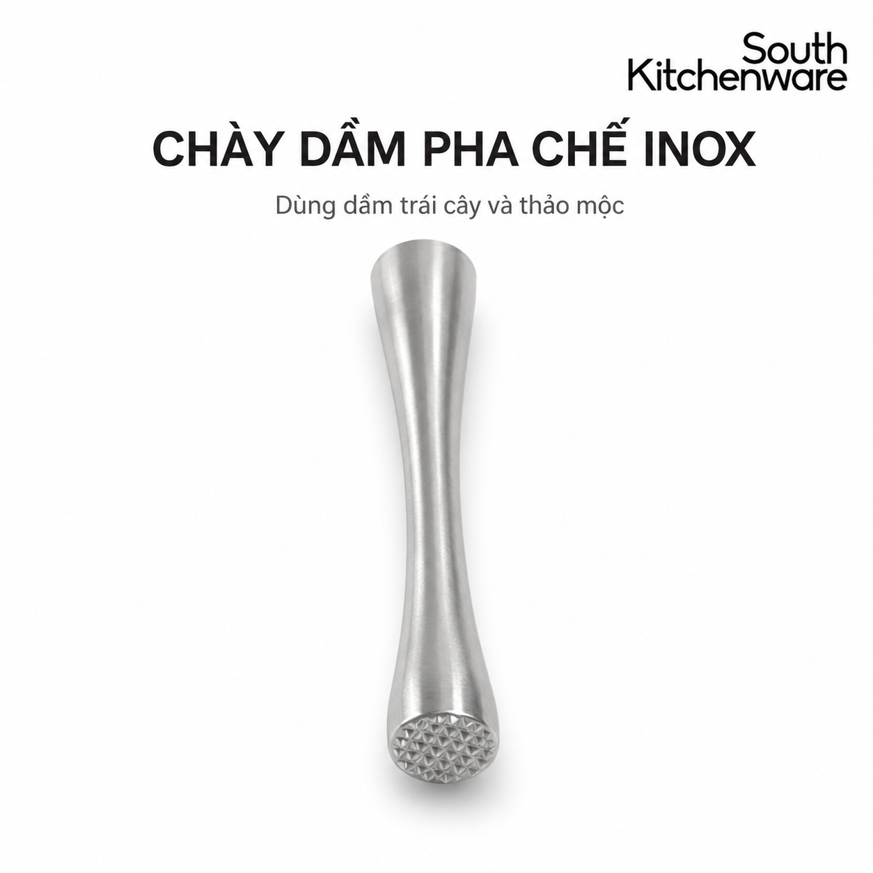  Chày dầm pha chế inox dùng dầm trái cây và thảo mộc South Kitchenware 