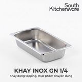 Khay inox GN 1/4 đựng topping, thực phẩm – Cao 65, 100, 150, 200 mm 