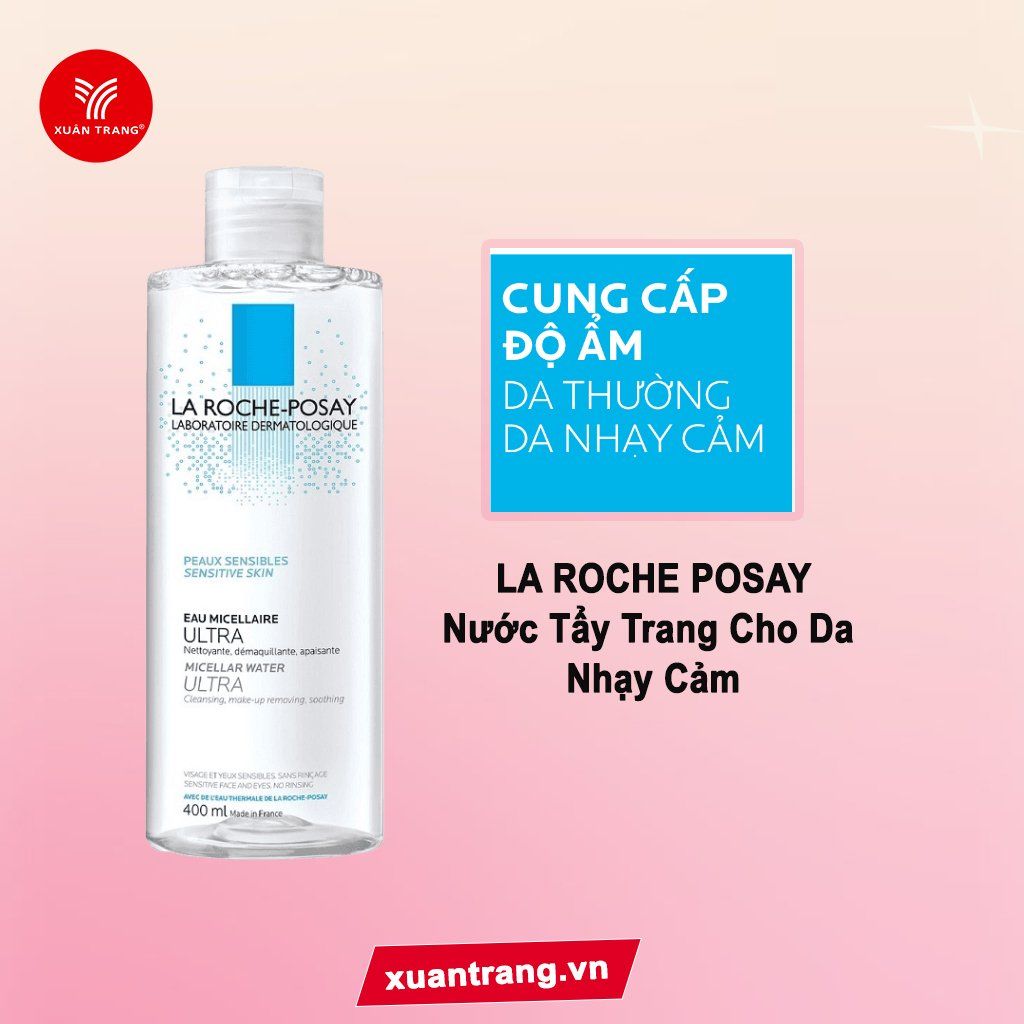 LA ROCHE POSAY_Nước Tẩy Trang Cho Da Nhạy Cảm 400ml