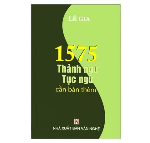 1575 Thành Ngữ Tục Ngữ Cần Bàn Thêm