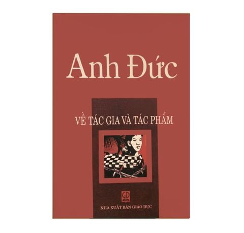 ANH ĐỨC VỀ TÁC GIA VÀ TÁC PHẨM