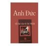 ANH ĐỨC VỀ TÁC GIA VÀ TÁC PHẨM