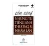 Cẩm nang những từ tiếng Anh thường bị nhầm lẫn