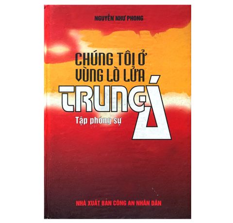 Chúng tôi ở lò lửa Trung Á