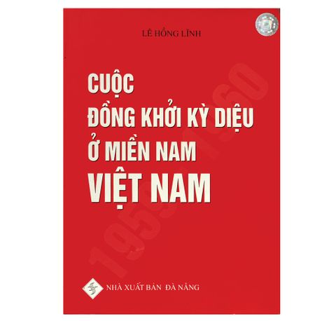 Cuộc khởi nghĩa kỳ diệu ở miền Nam Việt Nam - Đại tá Lê Hồng Lĩnh