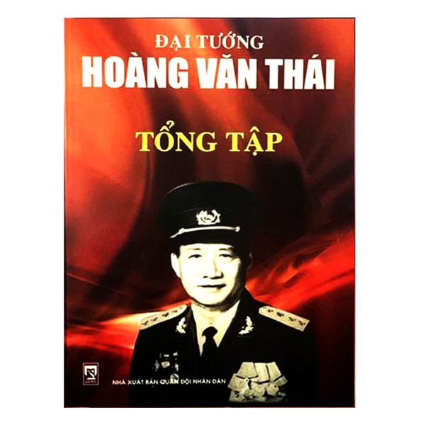 ĐẠI TƯỚNG HOÀNG VĂN THÁI TỔNG TẬP