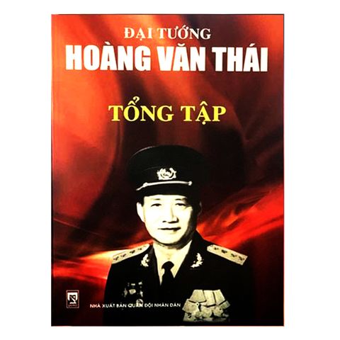 ĐẠI TƯỚNG HOÀNG VĂN THÁI TỔNG TẬP