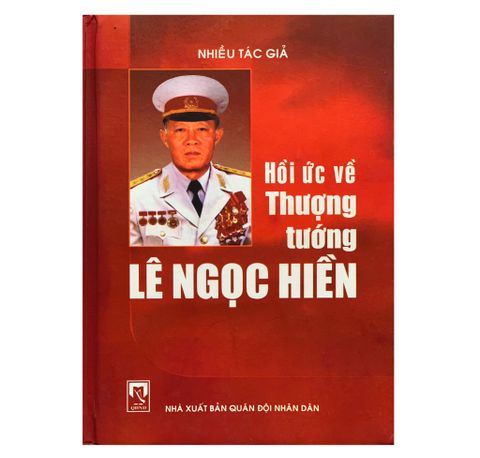 Hồi ức Thượng tướng Lê Ngọc Hiền