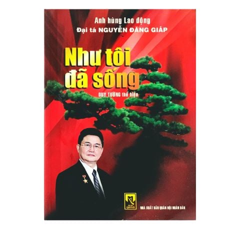 Như tôi đã sống AHLĐ Đại tá Nguyễn Đăng Giáp