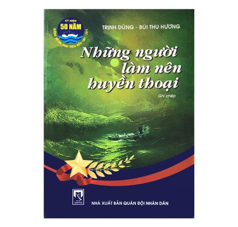 Những người làm nên huyền thoại QĐND