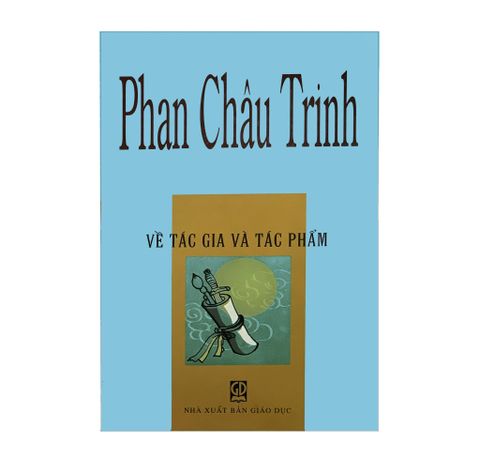PHAN CHÂU TRINH TÁC GIA - TÁC PHẨM