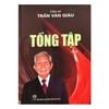 TỔNG TẬP GIÁO SƯ TRẦN VĂN GIÀU**