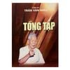 TỔNG TẬP GIÁO SƯ TRẦN VĂN GIÀU