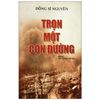 Trọn một con đường - Đồng Sĩ Nguyên