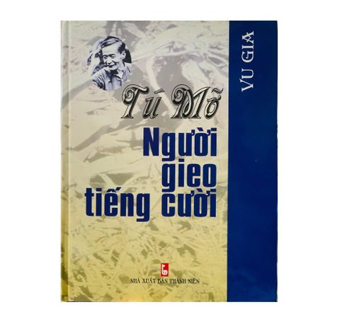 TÚ MỠ NGƯỜI GIEO TIẾNG CƯỜI