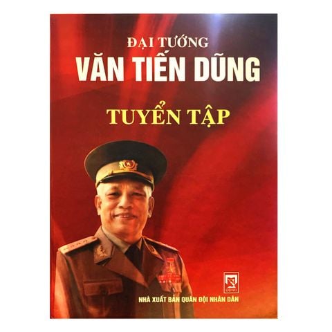 ĐẠI TƯỚNG VĂN TIẾN DŨNG TUYỂN TẬP