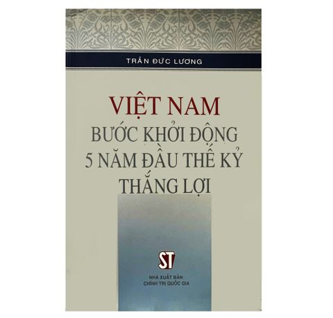 Việt Nam Bước khởi động 5 năm đầu thế kỷ thắng lợi