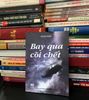 Bay qua cõi chết