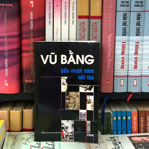 Vũ Bằng bốn mươi năm nói láo