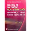 Chuyên Đề Bồi Dưỡng Học Sinh Giỏi - Trung Học Cơ Sở Môn Số Học và Đại Số