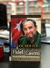 Cuộc đời tôi một trăm giờ với FIDEL CASTRO