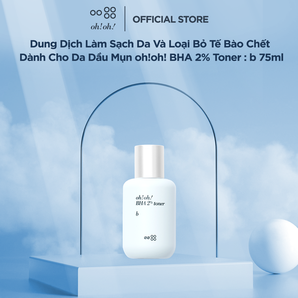  Nước Cân Bằng 2% BHA Tẩy Tế Bào Chết, Làm Sạch Sâu Da oh!oh! BHA 2% (Salicylic Acid) toner : b (75ml) 