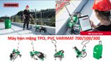  Máy Hàn Màng TPO, PVC Varimat 710 Leister 