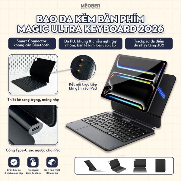  [2026] Bao Da Kèm Bàn Phím Magic Ultra Keyboard cho iPad by MèoBer dành cho iPad Pro, Air, 11inch, 12,9inch, M1 M2 M4 