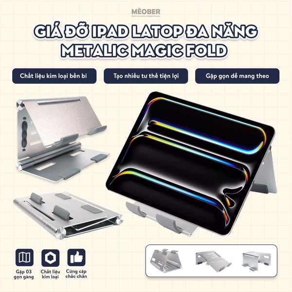  Giá đỡ Magic Fold đa năng - Chất liệu nhôm cao cấp, gấp gọn dễ dàng linh hoạt kê iPad, laptop by MèoBer 