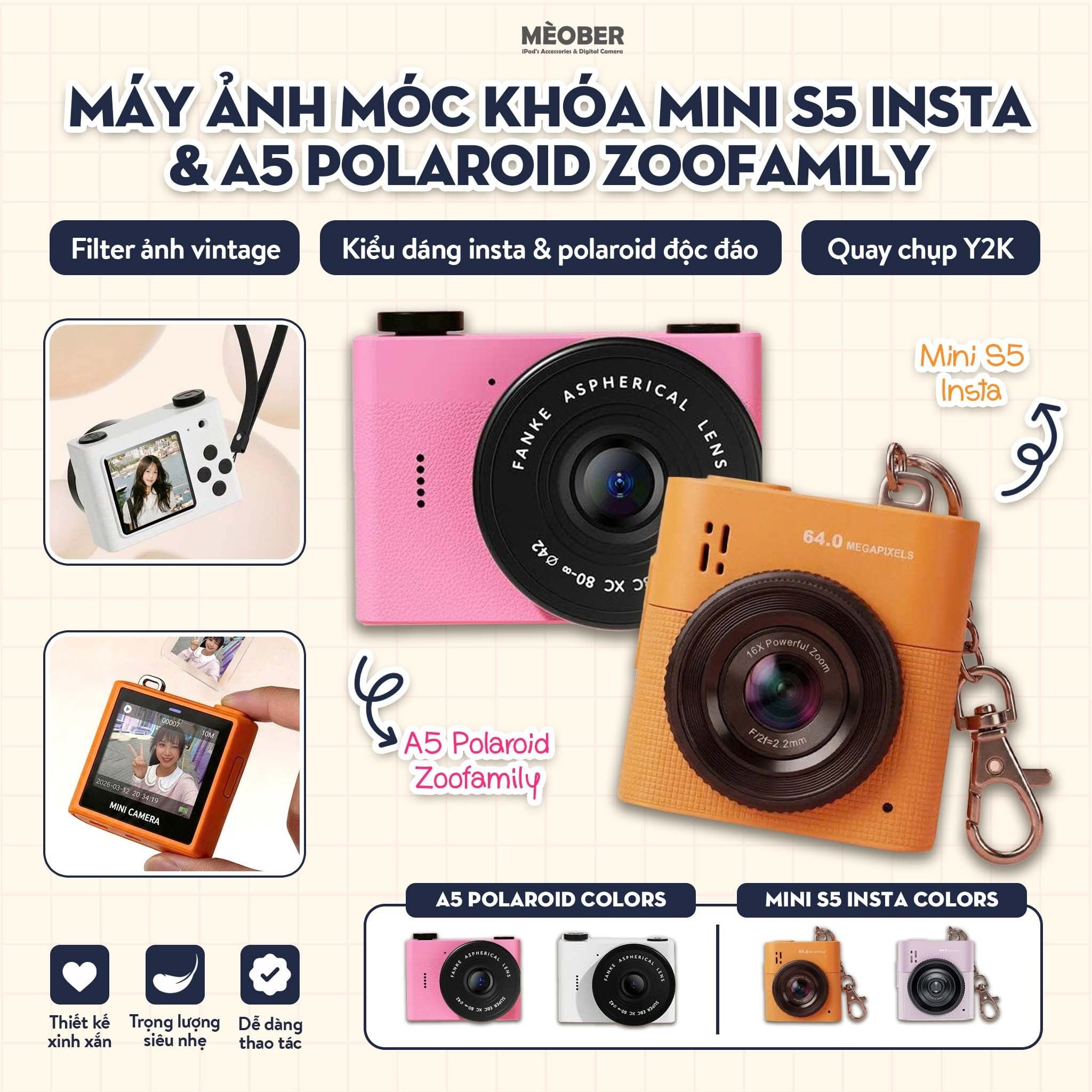  Máy Ảnh Móc Khóa Series Charmera Mini S5 Insta & A5 Polaroid ZooFamily – Chụp 64MP, quay video, filter & sticker độc quyền Y2K by MèoBer 