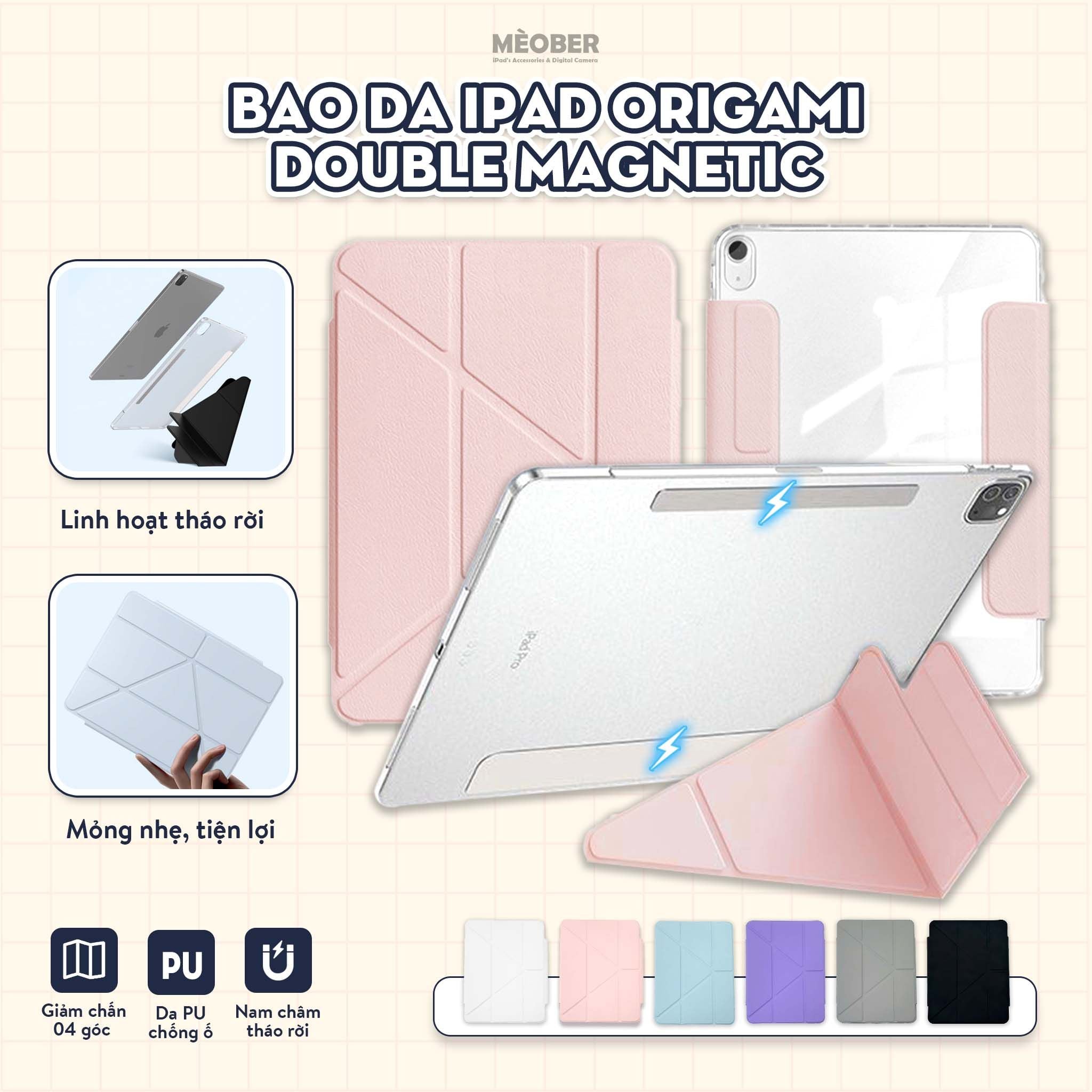  Bao da iPad Origami Double Magnetic, Tháo rời 2 mảnh, cover hít đôi dành cho Air 4/5/6/7, Gen10/11 A16, Pro M4/5 by MèoBer 
